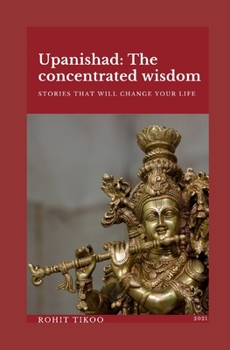 Paperback Upanishad- The concentrated wisdom: the stories that will change your life Book