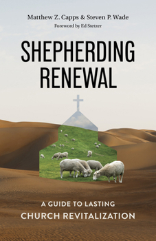 Paperback Shepherding Renewal: A Guide to Church Revitalization Book