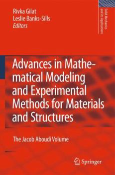 Paperback Advances in Mathematical Modeling and Experimental Methods for Materials and Structures: The Jacob Aboudi Volume Book