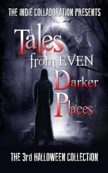 Paperback Tales from Even Darker Places: The 3rd Halloween Collection Book