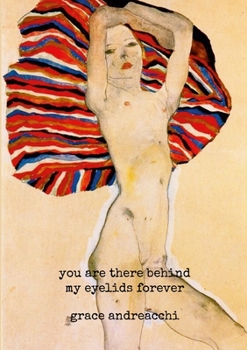 Paperback You Are There Behind My Eyelids Forever Book