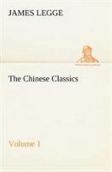 Paperback The Chinese Classics: with a translation, critical and exegetical notes, prolegomena and copious indexes (Shih ching. English) - Volume 1 Book