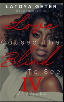 Paperback Love Caused The Blind To See: Cassidee Book