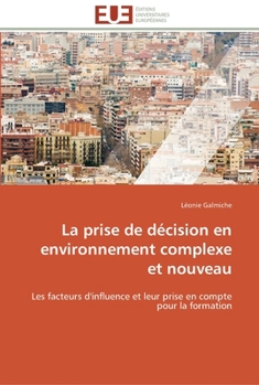 Paperback La prise de décision en environnement complexe et nouveau [French] Book