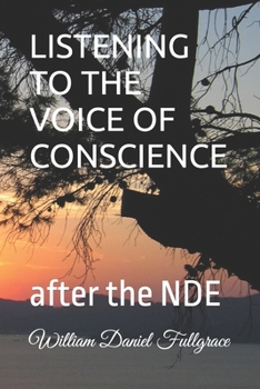 Paperback Listening to the Voice of Conscience: after the NDE Book