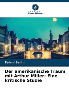 Paperback Der amerikanische Traum mit Arthur Miller: Eine kritische Studie [German] Book
