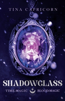 Paperback Shadowglass Time-Magic, Blood-Magic Book
