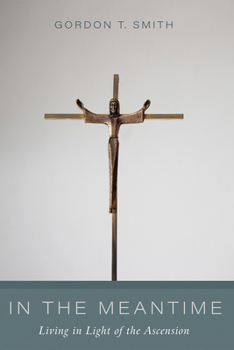 Hardcover In the Meantime: Living in Light of the Ascension Book