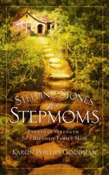 Paperback Stepping-Stones for Stepmoms: Everyday Strength for a Blended-Family Mom Book