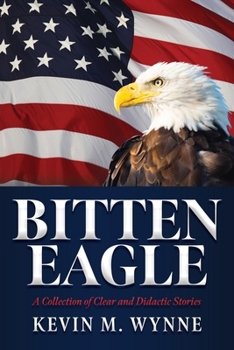 Paperback Bitten Eagle: A Collection of Clear and Didactic Stories Book