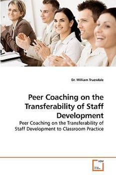 Paperback Peer Coaching on the Transferability of Staff Development Book