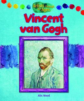 Vincent Van Gogh - Book  of the Artists Through the Ages