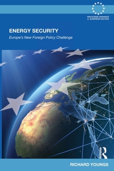 Paperback Energy Security: Europe's New Foreign Policy Challenge Book