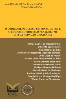 Paperback O Código de Processo Criminal de 1832 e o Código de Processo Penal de 1941 em sua redação originária [Portuguese] Book