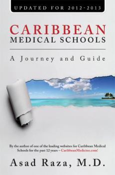 Paperback Caribbean Medical Schools - A Journey and Guide - Updated for 2012-2013 Book