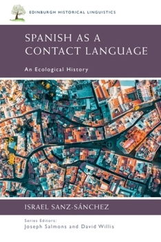 Hardcover Spanish as a Contact Language: An Ecological History Book