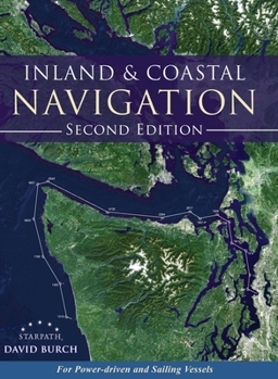 Hardcover Inland and Coastal Navigation: For Power-driven and Sailing Vessels, 2nd Edition Book
