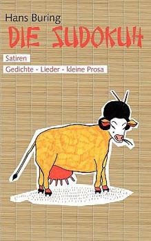 Paperback Die Sudokuh: Satiren. Gedichte - Lieder - kleine Prosa [German] Book