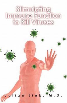 Paperback Stimulating Immune Function to Kill Viruses Book