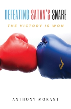Paperback Defeating Satan's Snare: The Victory Is Won Book