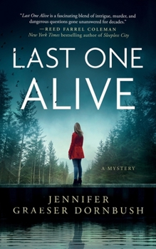 Last One Alive - Book #3 of the A Coroner's Daughter Mystery
