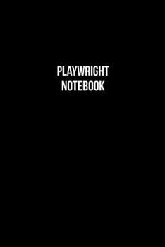 Paperback Playwright Notebook - Playwright Diary - Playwright Journal - Gift for Playwright: Medium College-Ruled Journey Diary, 110 page, Lined, 6x9 (15.2 x 22 Book