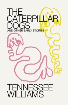 Paperback Caterpillar Dogs: And Other Early Stories Book