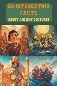 Paperback 50 Interesting Facts About Ancient Cultures Book