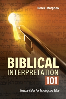 Paperback Biblical Interpretation 101 2nd Edition: Historic rules for reading the bible Book