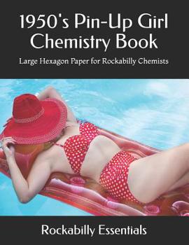 Paperback 1950's Pin-Up Girl Chemistry Book: Large Hexagon Paper for Rockabilly Chemists Book
