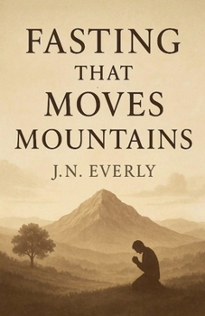 Paperback Fasting That Moves Mountains Book