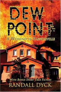 Paperback Dew Point: A Weekend in Passionville Book