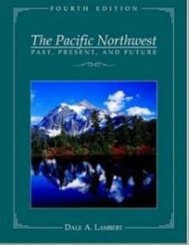 Hardcover The Pacific Northwest: Past, present, and future Book