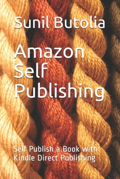 Paperback Amazon Self Publishing: Self Publish a Book with Kindle Direct Publishing Book