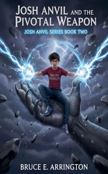 Paperback Josh Anvil and the Pivotal Weapon Book
