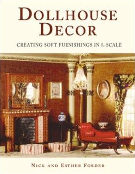 Paperback Dollhouse Decor: Creating Soft Furnishings in 1/12 Scale Book