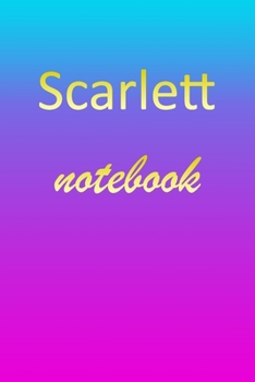 Scarlett: Blank Notebook Wide Ruled Lined Paper Notepad Writing Pad Practice Journal Custom Personalized First Name Initial S Blue Purple Gold Taking Class Notes, Homework, Studying School Homeschool 