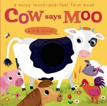 Board book Noisy Touch and Feel: Cow Says Moo Book