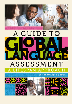 Paperback A Guide to Global Language Assessment: A Lifespan Approach Book