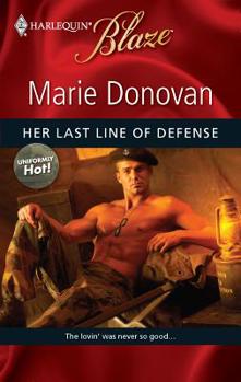 Her Last Line of Defense (Harlequin Blaze, #493) - Book #10 of the Uniformly Hot!