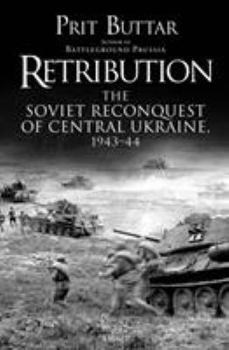 Hardcover Retribution: The Soviet Reconquest of Central Ukraine, 1943 Book