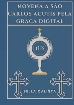 Paperback Novena a São Carlos Acutis pela graça digital [Portuguese] Book