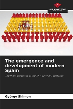 Paperback The emergence and development of modern Spain Book