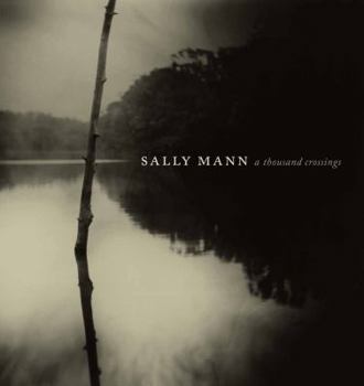 Hardcover Sally Mann: A Thousand Crossings Book