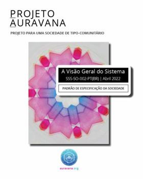 Paperback Auravana Visão Geral Do Sistema (Preto & Branco): Padrão De Especificação Da Sociedade (Padrão Social do Projeto Auravana) (Portuguese Edition) [Portuguese] Book