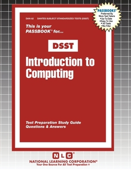 Introduction to Computing (Dantes Subject Standardized Tests (Dsst))