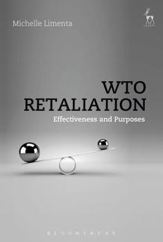 Paperback Wto Retaliation: Effectiveness and Purposes Book