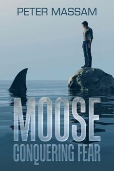 Paperback Moose Conquering Fear Book