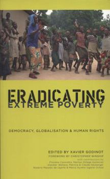 Paperback Eradicating Extreme Poverty: Democracy, Globalisation and Human Rights Book
