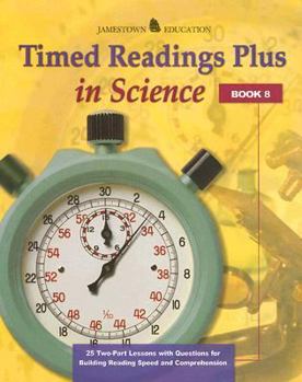 Paperback Timed Readings Plus in Science: Book 8: 25 Two-Part Lessons with Questions for Building Reading Speed and Comprehension Book